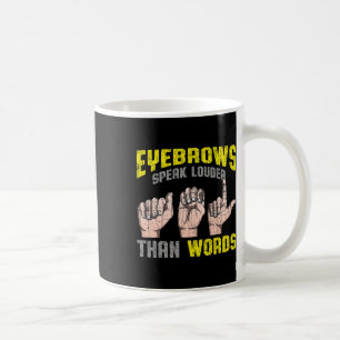 Spreek luider dan woorden doof bewustzijn als leuk koffiemok