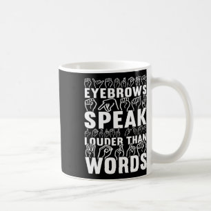 Spreek luider dan woorden doof bewustzijn koffiemok