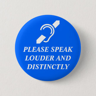 Spreek luider en onderscheidend ronde button 5,7 cm
