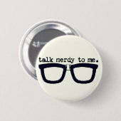 Spreek nerdy tegen me aan ronde button 5,7 cm (Voorkant /achterkant)