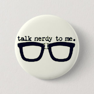 Spreek nerdy tegen me aan ronde button 5,7 cm