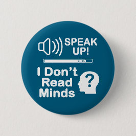 Spreek op – Ik kan geen gedachten lezen Grappige C Ronde Button 5,7 Cm