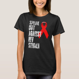 Spreek uit tegen HIV Stigma World Aids Day 1 T-shirt