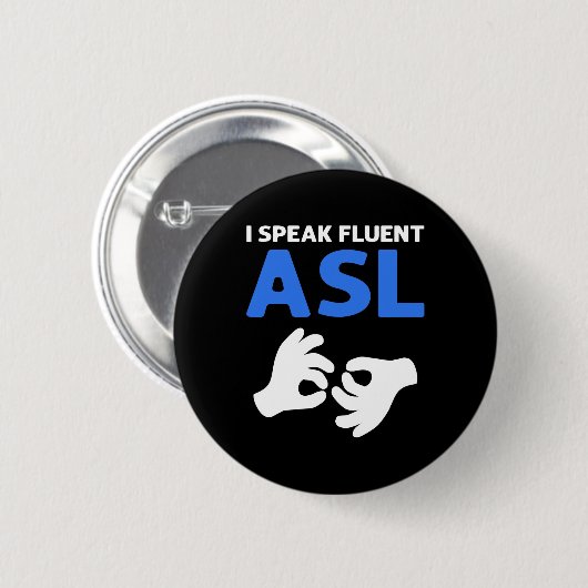 Spreek vloeiend ASL. ASL Handgebarentaal Deaf Prid Ronde Button 5,7 Cm (Voorkant /achterkant)