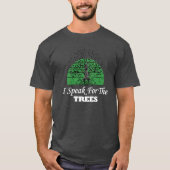 Spreek voor de bomen Earth Day Planet Environment T-shirt (Voorkant)