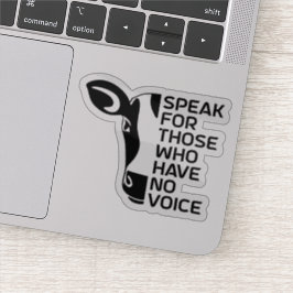 Spreek voor degenen die geen stem hebben, sticker