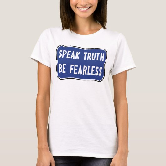 Spreek waarheid Wees onbevreesd T-shirt (Voorkant)