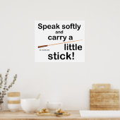 Spreek zacht Poster (Keuken)