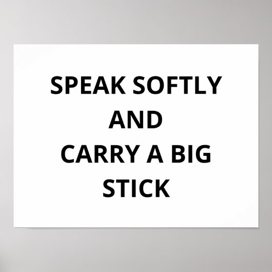 Spreek zachtjes en draag een grote stok poster (Voorkant)