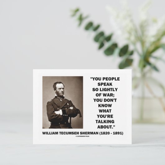 Spreek zo licht van oorlog William T. Sherman Quot Briefkaart (Staand voorkant)