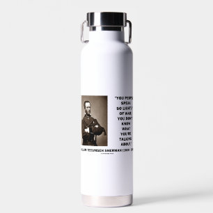 Spreek zo licht van oorlog William T. Sherman Quot Waterfles