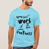 Spreekloos werken harder t-shirt (Voorkant)