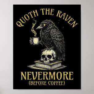 Spreekt De Raaf Nooit Meer Voor Koffie Grappige Sp Poster