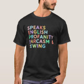 Spreekt Engels hoogtepunt Sarcasm Sewing Women Sew T-shirt (Voorkant)