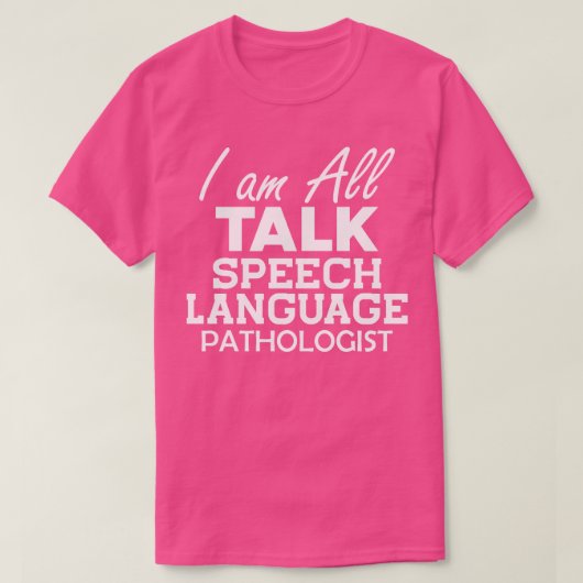 Spreektaal Patholoog Ik ben All Talk b T-shirt (Design voorkant)