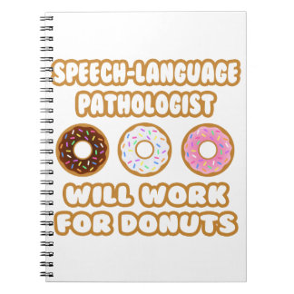 Spreektaal patholoog. Zal werken voor donuts Notitieboek
