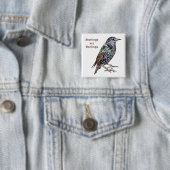 Spreeuwen zijn lievelingen vierkante button 5,1 cm (In situ)