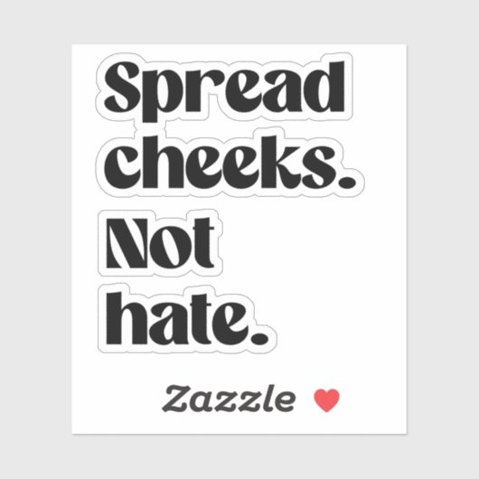 Spreid wangen niet haten sticker (Vel)