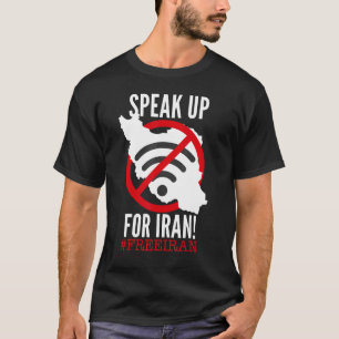 SPREK UP FOR IRAN no wifi symbol Iran map Iranian T-shirt