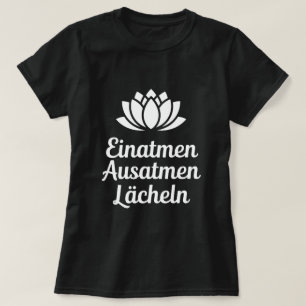 Spreuk Inademen Uitademen Glimlachen T-shirt