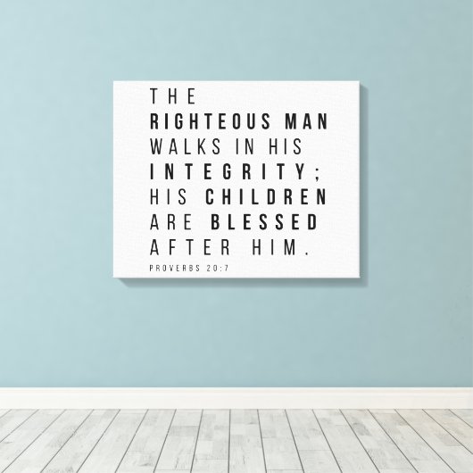 Spreuken 20:7 Het rechtvaardige Man Vaderdag Verse Canvas Afdruk (Insitu (Houten vloer))