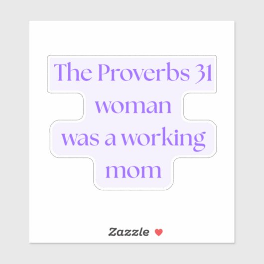 Spreuken 31: Vrouw was een werkende moeder Sticker (Vel)