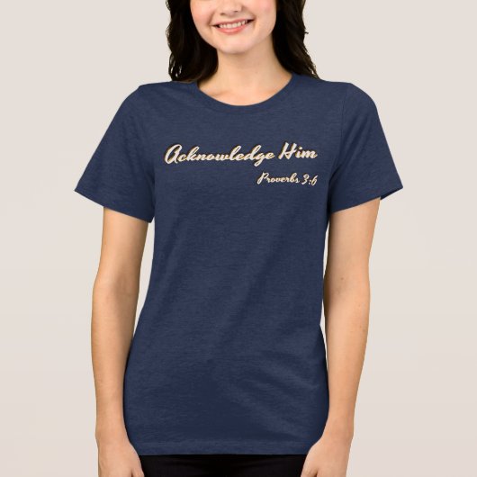Spreuken 3:6 (KJV) Tri-Blend Shirt (Voorkant)