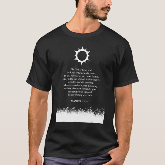 Spreuken Bijbelstudie 2 Samuel 23 3 4 T-shirt (Voorkant)