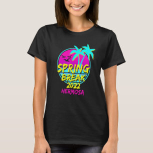 Spring Break 2022 80s Hermosa Family Vacat T-shirt