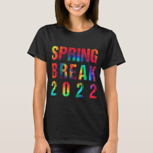 Spring Break 2022 Matching Group Tie Dye G T-shirt