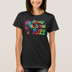Spring Break 2022 Matching Group Tie Dye T-shirt