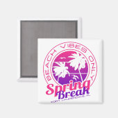 Spring Break Beach Vibes only Fort Lauderdale FL Magneet (Voorkant / Achterkant)