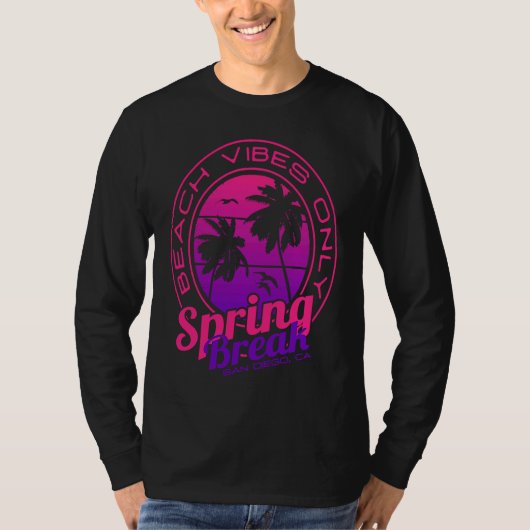 Spring Break Beach Vibes Only San Diego California T-shirt (Voorkant)