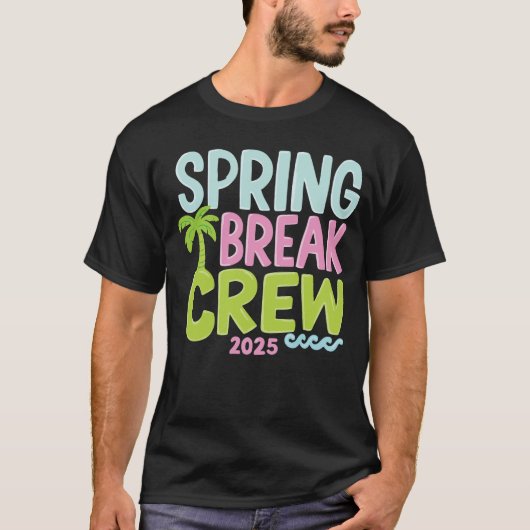 Spring Break Crew 2025 - Fun Beach Party Design T-shirt (Voorkant)