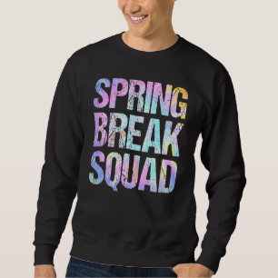 Spring Break Squad Matching Group Colorful Tie Dye Trui