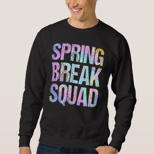 Spring Break Squad Matching Group Colorful Tie Dye Trui (Voorkant)