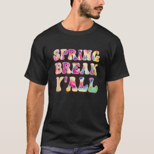 Spring Break Squad Yall kleurful Tie Dye Spring Br T-shirt