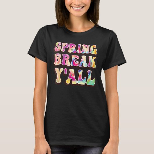 Spring Break Squad Yall kleurful Tie Dye Spring Br T-shirt (Voorkant)