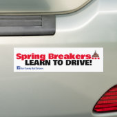 Spring Breakers - Leer rijden Bumpersticker (Op auto)
