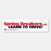 Spring Breakers - Leer rijden Bumpersticker (Voorkant)