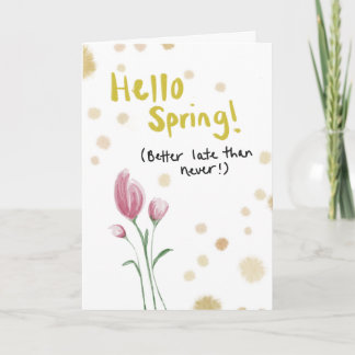 Spring has Sprung, Greeting Card Goodbye Winter Kaart