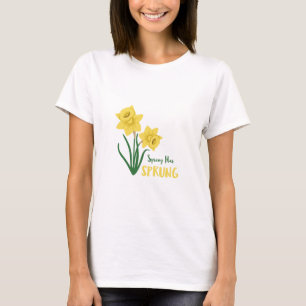 Spring has Sprung T-shirt