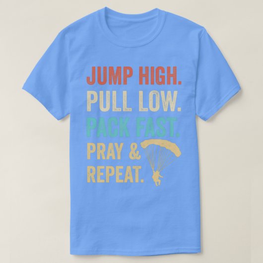 Spring High Pull Low Pack Fast Pray amp Herhaal Sk T-shirt (Design voorkant)