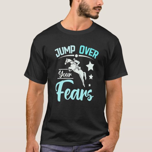 Spring over je angsten paardrijden t-shirt (Voorkant)