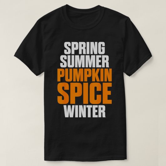 Spring Summer Pumpkin Spice Winter Pumpkin Spice L T-shirt (Design voorkant)