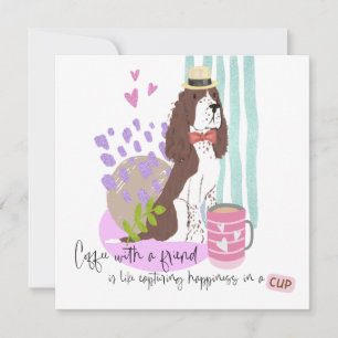 Springer Spaniel Coffee Humor Quote elke gelegenhe Kaart