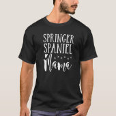 Springer Spaniel Dog mam English Springer Spaniel T-shirt (Voorkant)