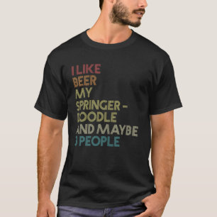 Springerdoodle Dog Owner Beer Lover Funny  T-shirt