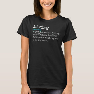 Springplank Duikers Duiken Definitie Scuba Duiken T-shirt