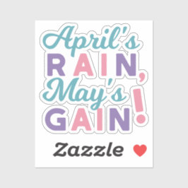 Spring's Promise - 'April's Rain, May's Gain!' Sticker